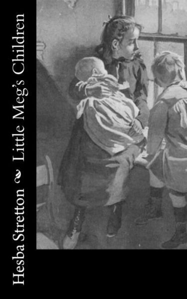 Cover for Hesba Stretton · Little Meg's Children (Pocketbok) (2015)