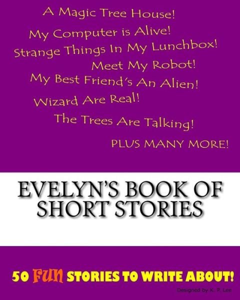 Cover for K P Lee · Evelyn's Book Of Short Stories (Paperback Book) (2015)