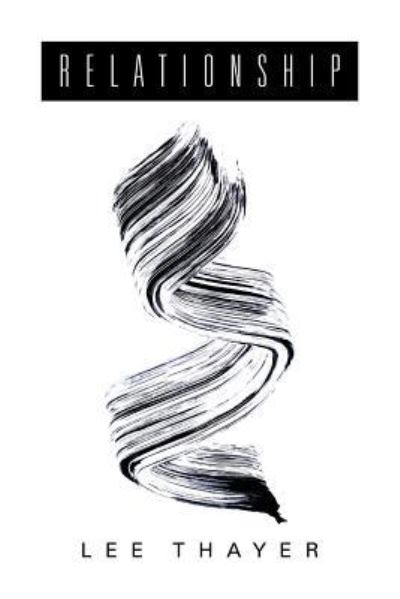 Cover for Lee Thayer · Relationship (Paperback Book) (2017)