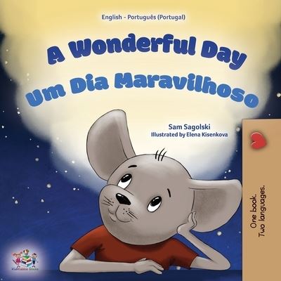 Cover for Sam Sagolski · Wonderful Day (English Portuguese Portugal Bilingual Children's Book) (Book) (2023)