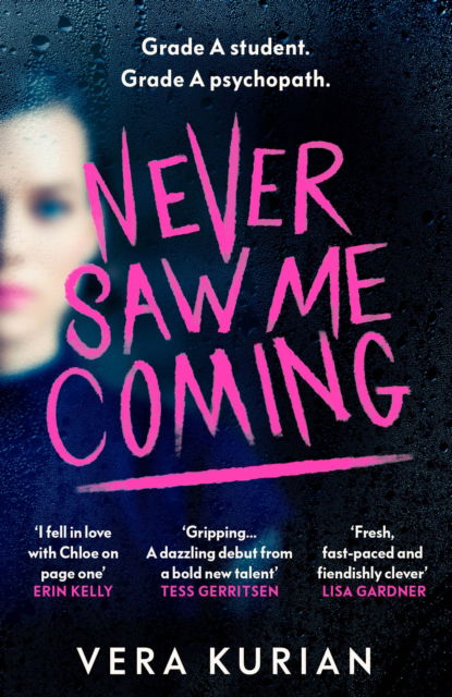 Cover for Vera Kurian · Never Saw Me Coming: ‘Impossible to put down’ Louise O’Neill, author of Idol (Paperback Book) (2022)