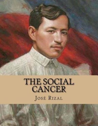 Cover for Jose Rizal · The Social Cancer (Paperback Book) (2016)