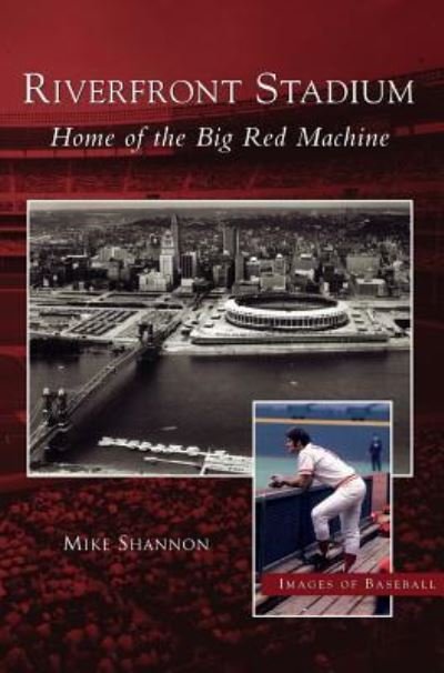 Cover for Mike Shannon · Riverfront Stadium (Innbunden bok) (2003)
