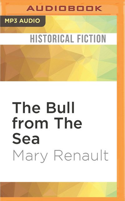 Cover for Mary Renault · Bull from The Sea, The (MP3-CD) (2016)