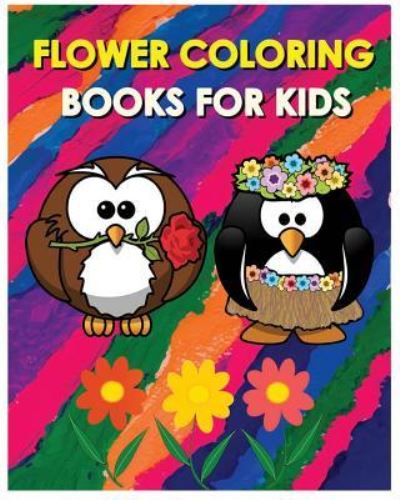 Cover for Cosmo Gaston · Flower Coloring Books For Kids (Paperback Book) (2016)