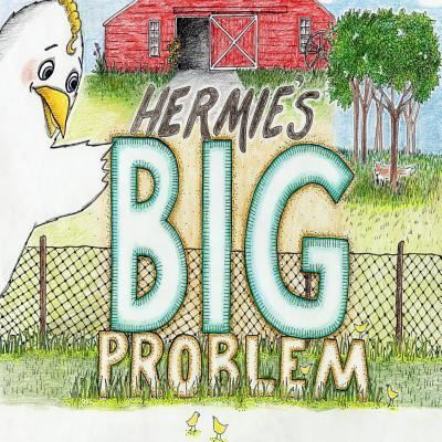 Cover for Connie Spanhake · Hermie's BIG Problem (Taschenbuch) (2016)