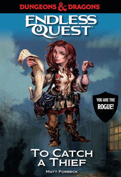 Cover for Matt Forbeck · Dungeons &amp; Dragons: To Catch a Thief: An Endless Quest Book - Endless Quest (Paperback Book) (2018)