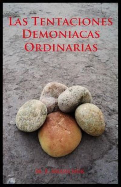 Cover for Matias Ezequiel Mozichuk · Las Tentaciones Demoniacas Ordinarias. (Paperback Book) (2016)