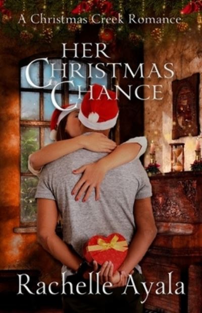 Cover for Rachelle Ayala · Her Christmas Chance (Paperback Book) (2016)