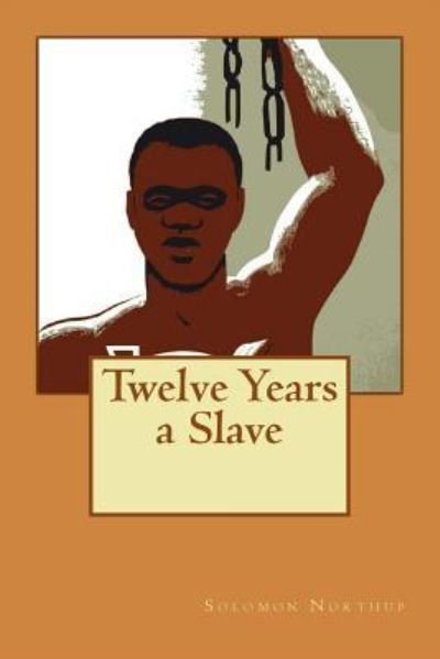 Cover for Solomon Northup · Twelve Years a Slave Inspired a 2013 film version (Taschenbuch) (2016)