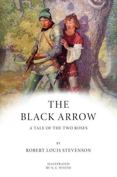 Cover for Robert Louis Stevenson · The Black Arrow : A Tale of the Two Roses (Paperback Book) (2016)