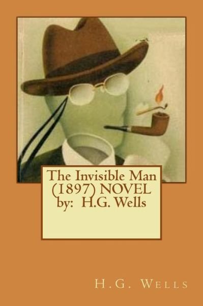 Cover for H G Wells · The Invisible Man (1897) Novel by (Paperback Bog) (2017)