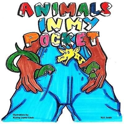 Cover for N V Smith · Animals in My Pockets! (Pocketbok) (2017)