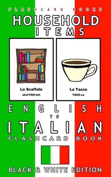 Cover for Italian Bilingual Flashcards · Household Items - English to Italian Flash Card Book (Paperback Book) (2017)