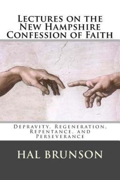 Cover for Hal Brunson Ph.D. · Lectures on the New Hampshire Confession of Faith (Pocketbok) (2017)