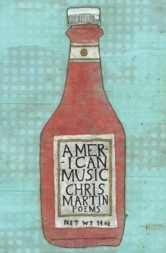 American Music - Chris Martin - Bøger - Copper Canyon Press,U.S. - 9781556592669 - 13. december 2007