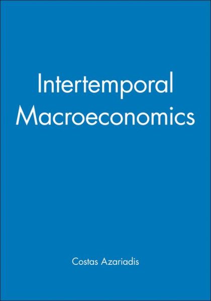 Cover for Azariadis, Costas (UCLA) · Intertemporal Macroeconomics (Hardcover Book) (1993)