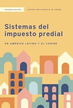 Cover for Claudia M. De Cesare · Sistemas del impuesto predial en America Latina y el Caribe (Paperback Book) [Second edition] (2025)
