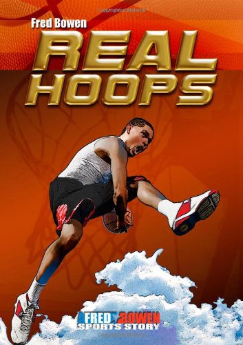 Cover for Fred Bowen · Real Hoops - Fred Bowen Sports Story Series (Paperback Book) (2011)