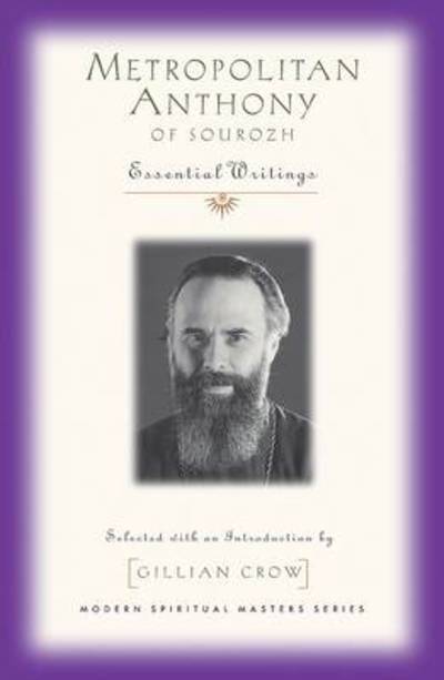 Cover for Gillian Crow · Metropolitan Anthony of Sourozh: Essential Writings - Modern Spiritual Masters (Paperback Book) (2010)