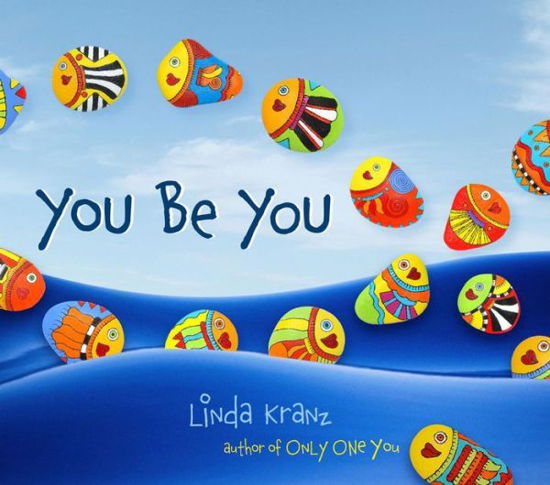 Cover for Linda Kranz · You Be You (Hardcover Book) (2011)
