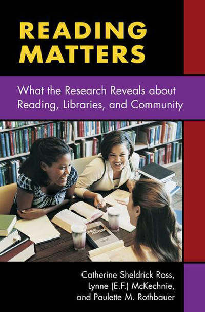 Cover for Catherine Sheldrick Ross · Reading Matters: What the Research Reveals about Reading, Libraries, and Community (Pocketbok) (2006)