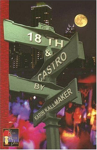 Cover for Karin Kallmaker · 18th &amp; Castro (Paperback Book) (2006)