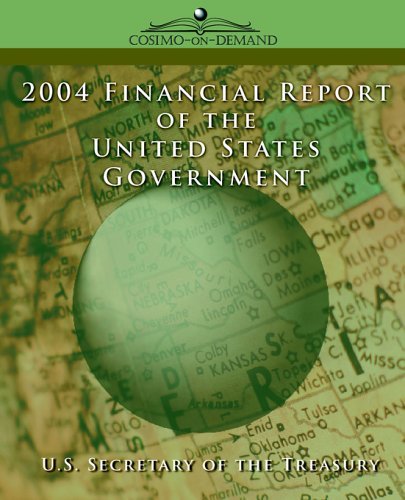 Cover for U S. Secretary of the Treasury · 2004 Financial Report of the United States Government (Paperback Book) (2005)