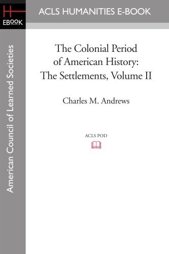 Cover for Charles M. Andrews · The Colonial Period of American History: the Settlements Volume II (Paperback Book) (2008)