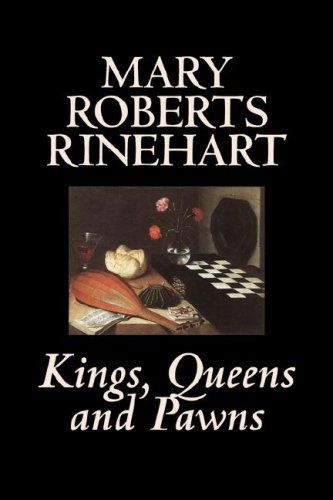 Cover for Mary Roberts Rinehart · Kings, Queens and Pawns (Taschenbuch) (2006)