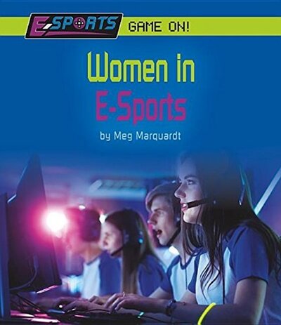 Cover for Meg Marquardt · Women in E-Sports (Hardcover Book) (2018)