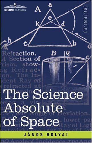 Cover for John Bolyai · The Science Absolute of Space (Paperback Book) (2007)