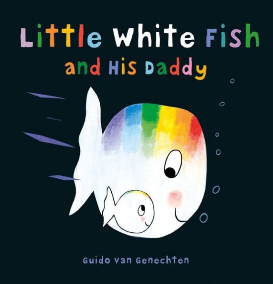 Cover for Guido Genechten · Little White Fish and His Daddy - Little White Fish (Board book) (2018)