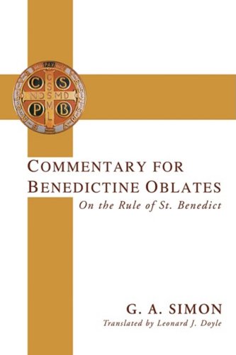Cover for G. A. Simon · Commentary for Benedictine Oblates: on the Rule of St. Benedict (Paperback Book) [Reprint edition] (2009)