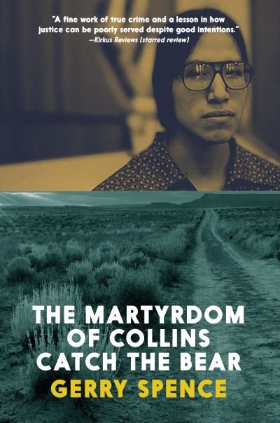 Cover for Gerry Spence · The Martyrdom of Collins Catch the Bear (Paperback Book) (2020)