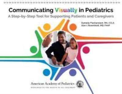 Cover for Danielle Fleckenstein · Communicating Visually in Pediatrics: A Step-by-Step Tool for Supporting Patients and Caregivers (Spiral Book) (2022)