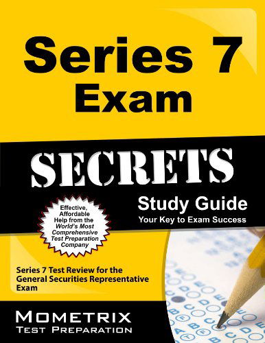 Cover for Series 7 Exam Secrets Test Prep Team · Series 7 Exam Secrets Study Guide: Series 7 Test Review for the General Securities Representative Exam (Taschenbuch) [Stg edition] (2010)