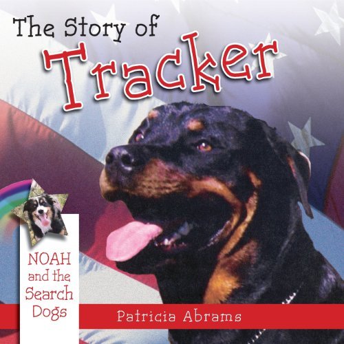 Cover for Patricia Abrams · The Story of Tracker, a Series of Books: Noah and the Search Dogs (Paperback Book) (2013)