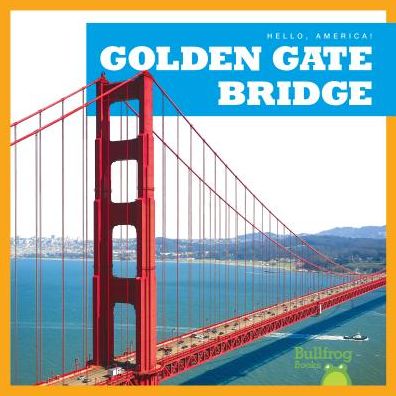 Cover for Katherine Rawson · Golden Gate Bridge - Hello, America! (Gebundenes Buch) (2019)