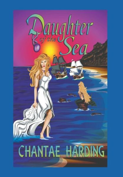 Cover for Chantae Harding · Daughter of the Sea (Hardcover Book) (2014)