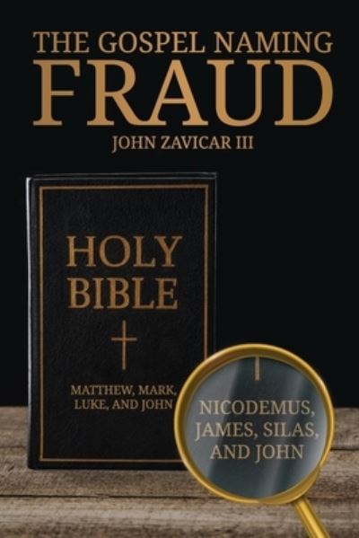 Gospel Naming Fraud - John Zavicar - Kirjat - CrossLink Publishing - 9781633572669 - keskiviikko 15. helmikuuta 2023