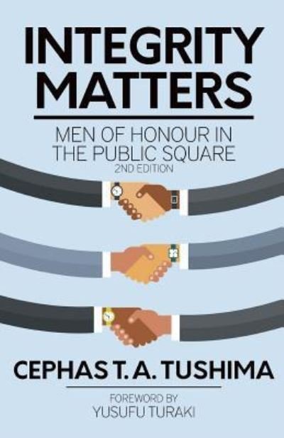 Cover for Cephas Tushima · Integrity Matters Men of Honour in the Public Square (Paperback Book) (2017)