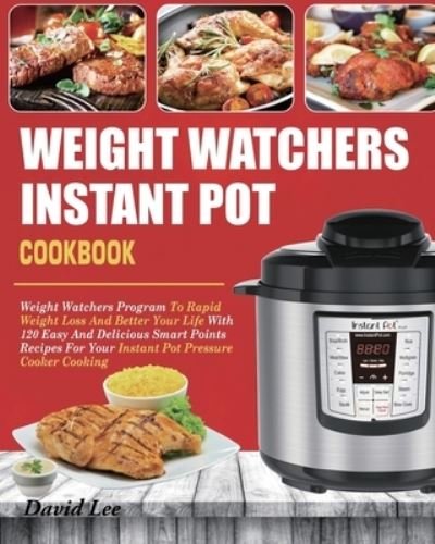 Cover for David Lee · Weight Watchers Instant Pot Cookbook (Paperback Book) (2019)