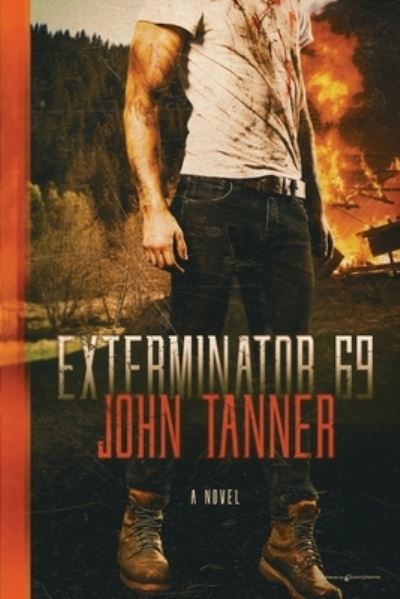 Exterminator 69 - John Tanner - Books - Speaking Volumes, LLC - 9781645407669 - April 13, 2023