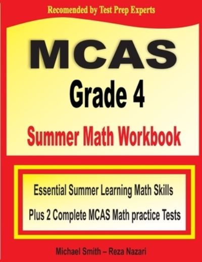 MCAS Grade 4 Summer Math Workbook - Michael Smith - Books - Math Notion - 9781646129669 - July 18, 2020