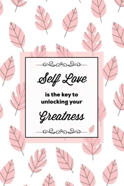 Self Love Is The Key To Unlocking Your Greatness, Depression Journal: Every Day Prompts For Writing, Mental Health, Bipolar, Anxiety & Panic, Mood Disorder, Self Care, Track & Write Daily Thoughts, Life Book, Gift, Notebook, Diary - Amy Newton - Książki - Amy Newton - 9781649441669 - 16 lipca 2020