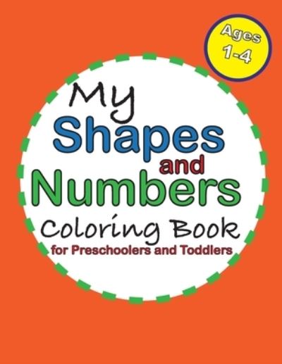 Cover for Steph Gold · My Shapes and Numbers Coloring Book (Paperback Book) (2020)