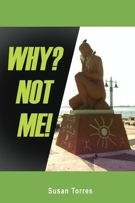 Cover for Susan Torres · Why? Not Me! (Book) (2022)