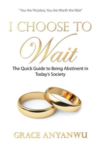 Cover for Grace Anyanwu · I Choose to Wait (Paperback Book) (2021)