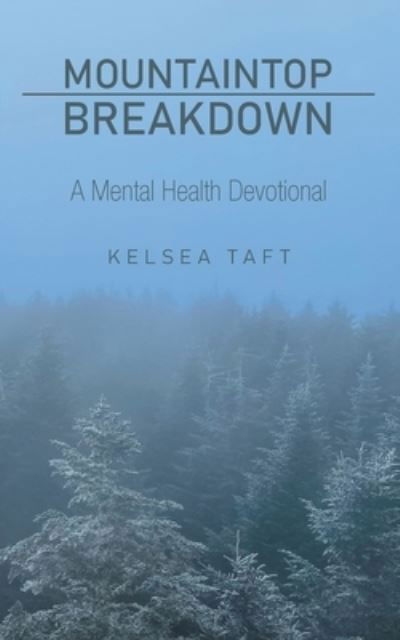 Cover for Kelsea Taft · Mountaintop Breakdown (Bog) (2022)